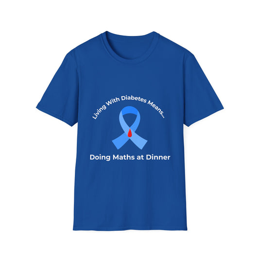 Diabetes Awareness T-Shirt — "Living With Diabetes Means... Doing Maths at Dinner"
