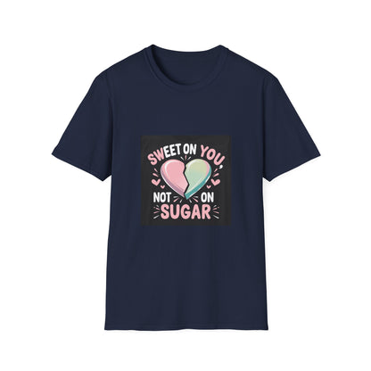 Sweet On You, Not On Sugar: Health-Conscious Love Design, Romantic Typography Art, Diabetes Awareness Illustration-- Valentines Gift Tee