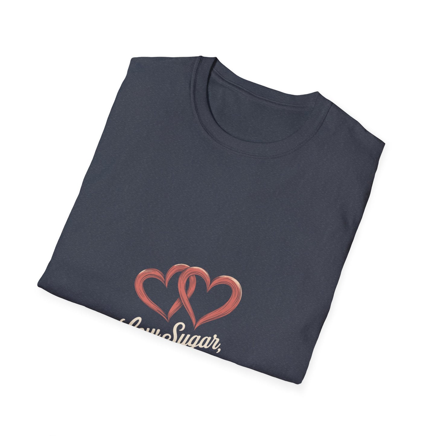 Low Sugar, High Love: Romantic Heart Design, Calligraphy Typography, Love and Wellness Illustration-- Valentines Gift Tee