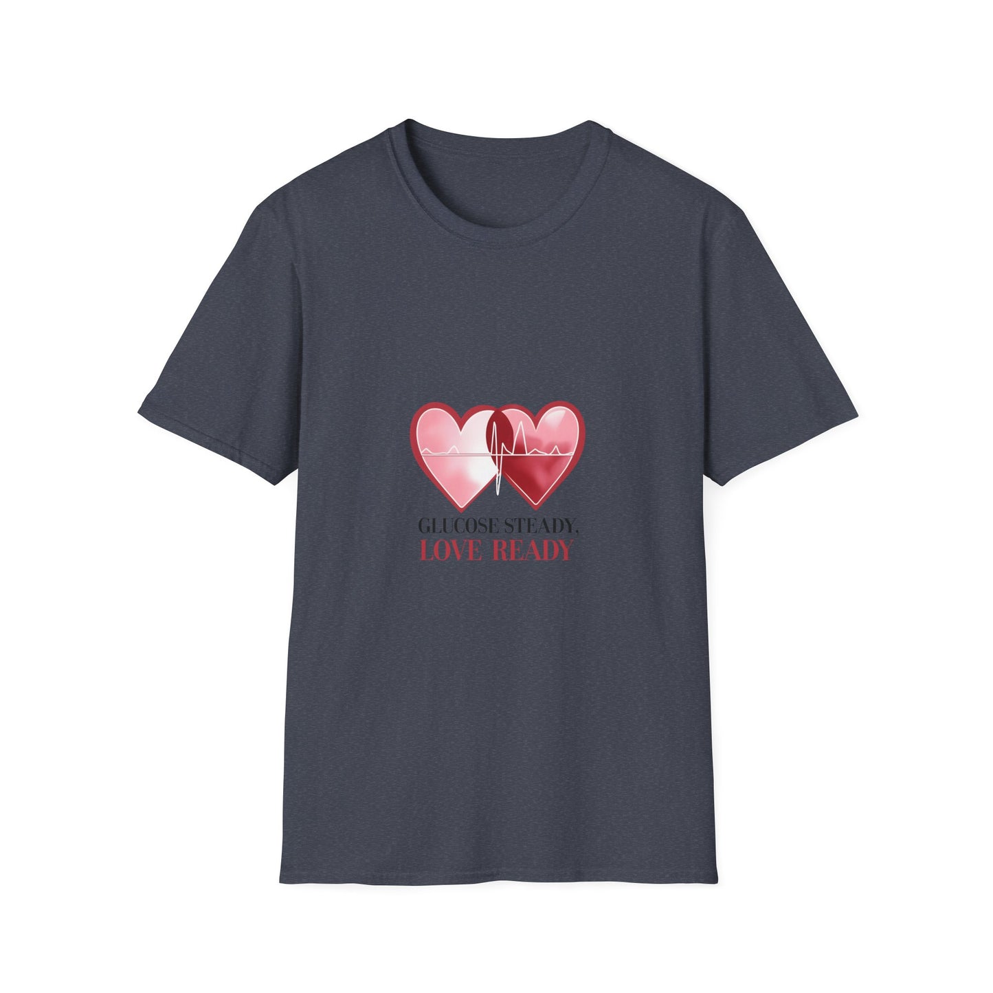 Glucose Steady, Love Ready T shirt