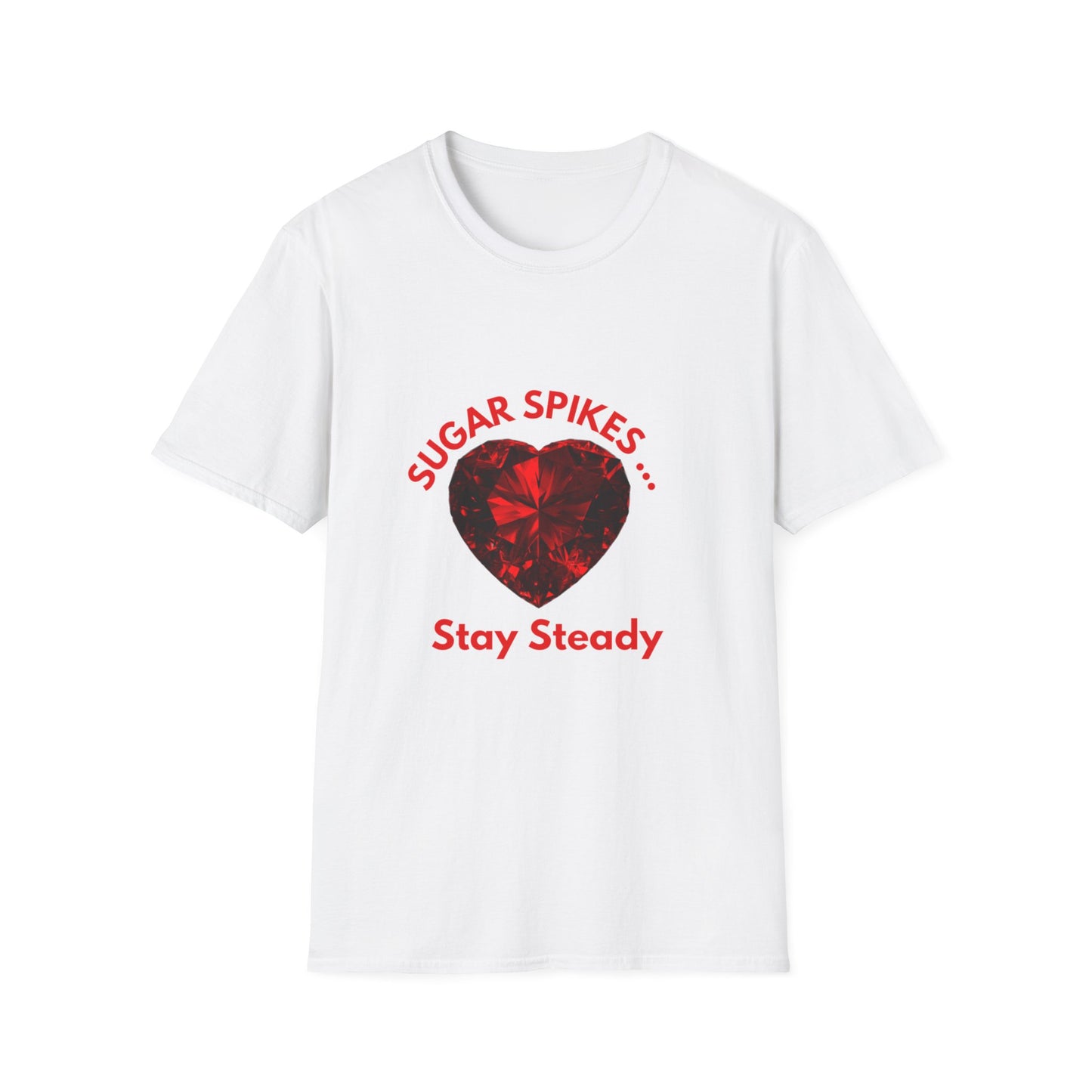 Sugar Spikes: Gemstone Heart Illustration, Diamond Facet Art, Motivational Typography Design--- Valentine Gift Tee