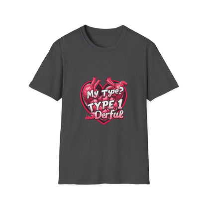 My Type? Type 1-nderful t shirt