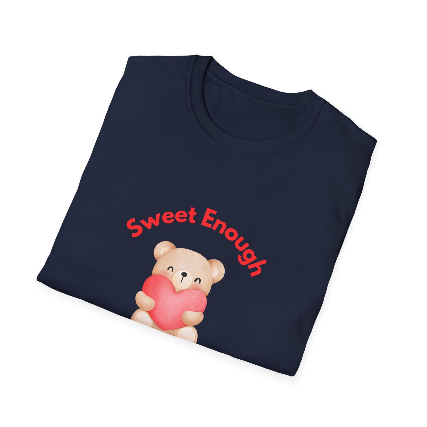 T-Shirt — 'Sweet Enough, Just As I Was' Cute Bear Heart Self-Love Tee