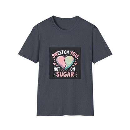 Sweet on You, not glucose love t shirt