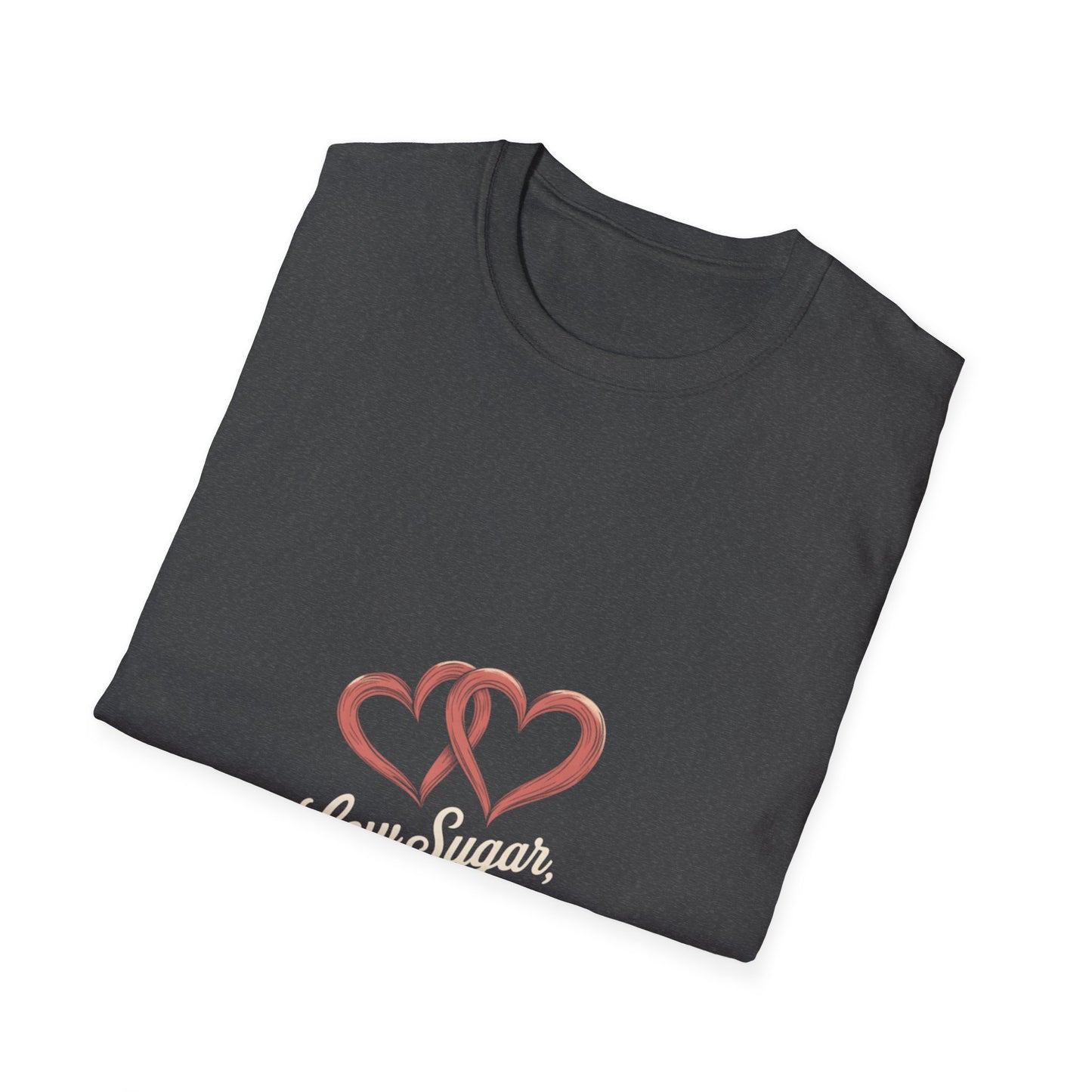 Low Sugar, High Love: Romantic Heart Design, Calligraphy Typography, Love and Wellness Illustration-- Valentines Gift Tee