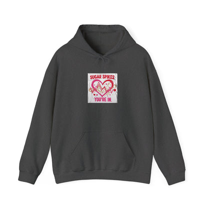 Sugar Spikes You're In: Heartbeat Graphic Design, Valentine's Day Typography Art-- Valentines Gift Hoodie