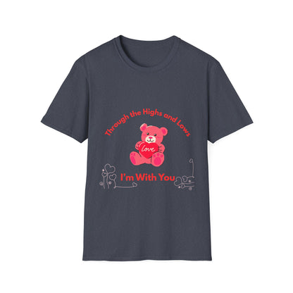 T-Shirt — “Through the Highs and Lows I’m With You” Valentine Bear Tee