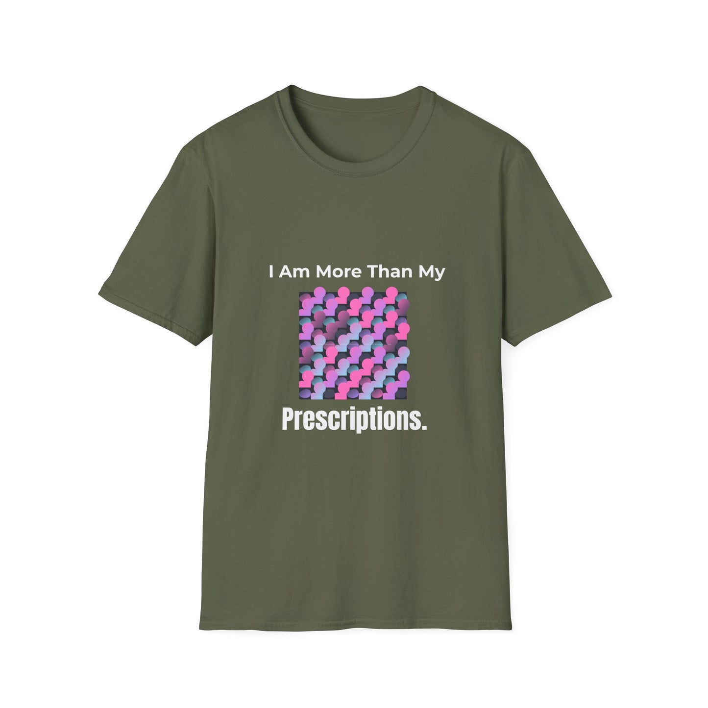 I Am More Than My Prescriptions T-shirt