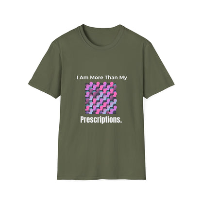I Am More Than My Prescriptions T-shirt