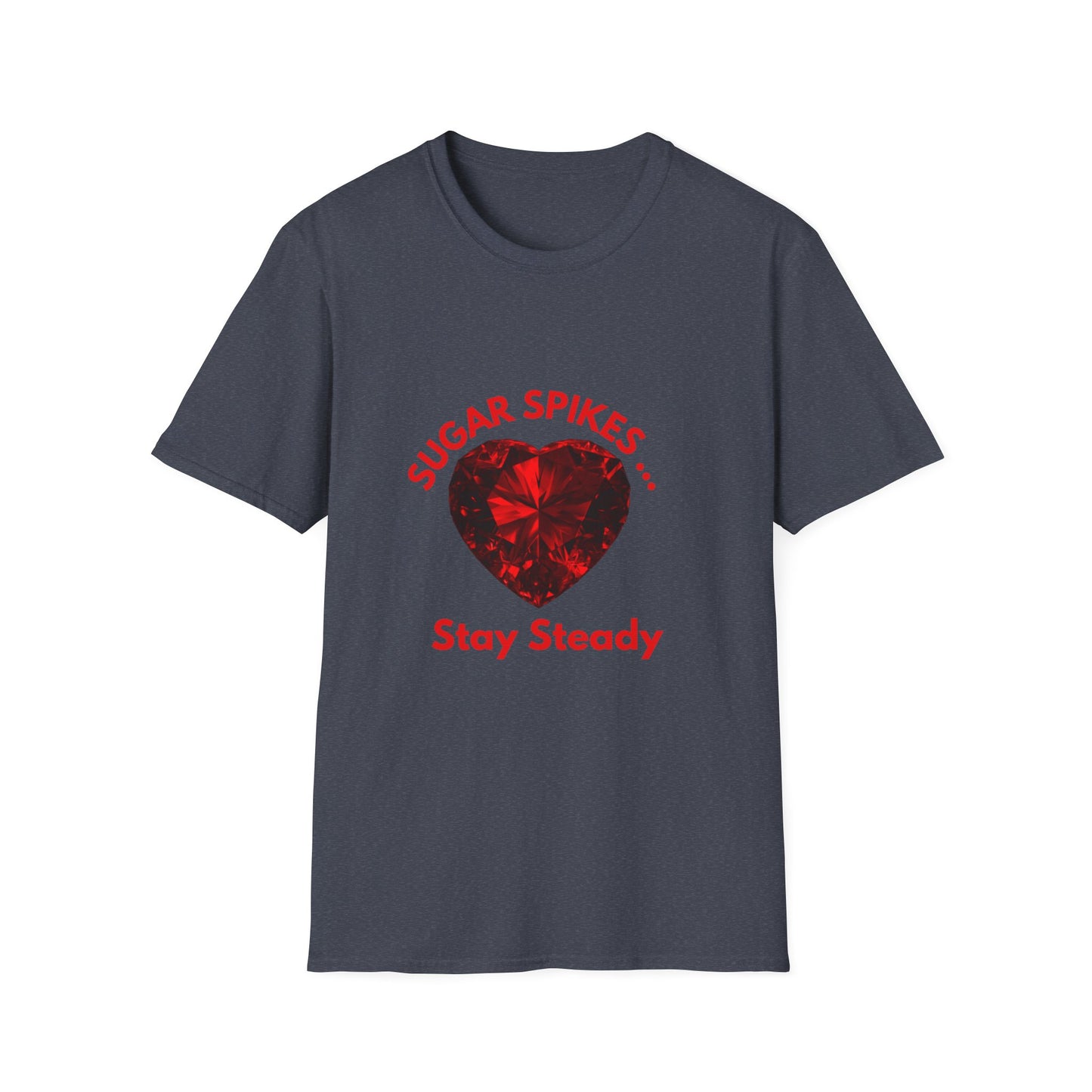 Sugar Spikes: Gemstone Heart Illustration, Diamond Facet Art, Motivational Typography Design--- Valentine Gift Tee