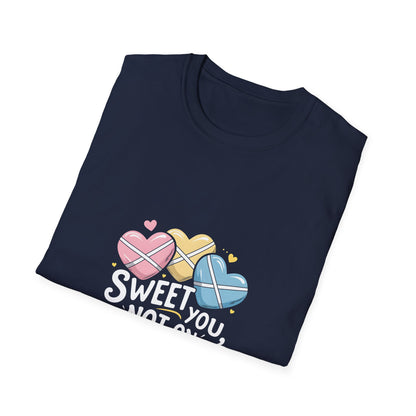 Sweet on You Not on Sugar T-Shirt — Cute Conversation Heart Valentine's Tee