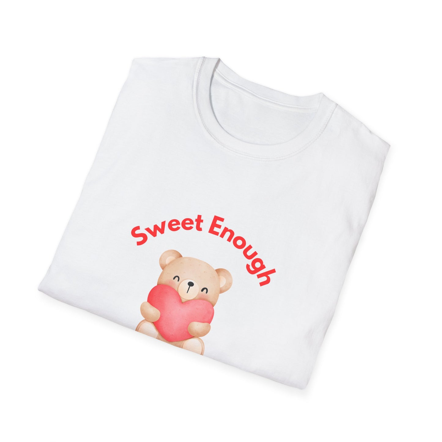 T-Shirt — 'Sweet Enough, Just As I Was' Cute Bear Heart Self-Love Tee