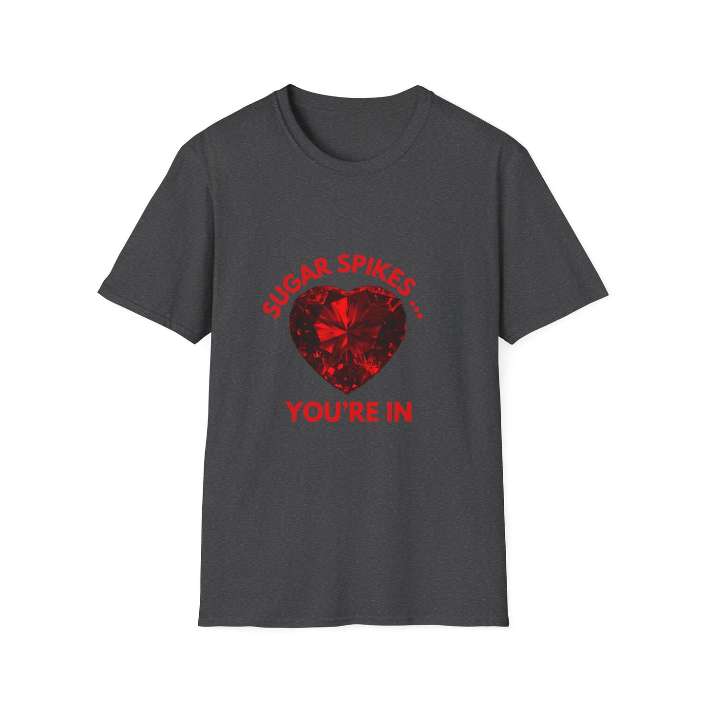 Sugar Spikes Heart T-Shirt — "Sugar Spikes… You're In" Valentine Graphic Tee