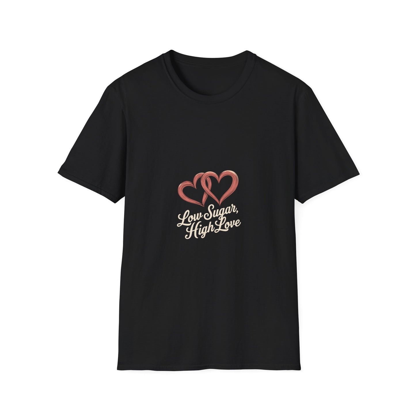 Low Sugar, High Love: Romantic Heart Design, Calligraphy Typography, Love and Wellness Illustration-- Valentines Gift Tee