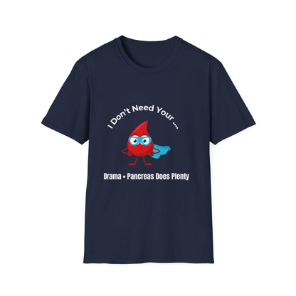 T‑Shirt — “I Don't Need Your Drama • Pancreas Does Plenty” Diabetes Awareness Cute Blood Drop Tee