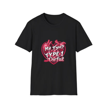 My Type? Type 1-nderful t shirt