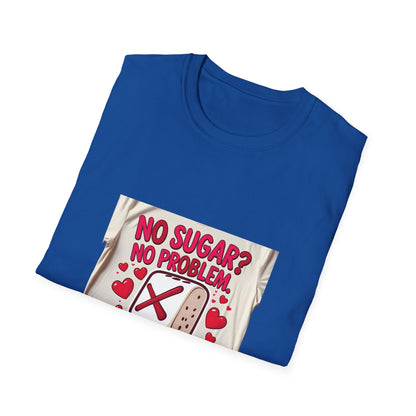 No Sugar No Problem t shirt