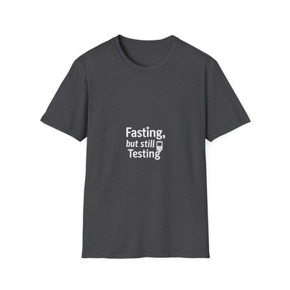 Fasting But Still Testing T‑Shirt — Funny Intermittent Fasting Shirt