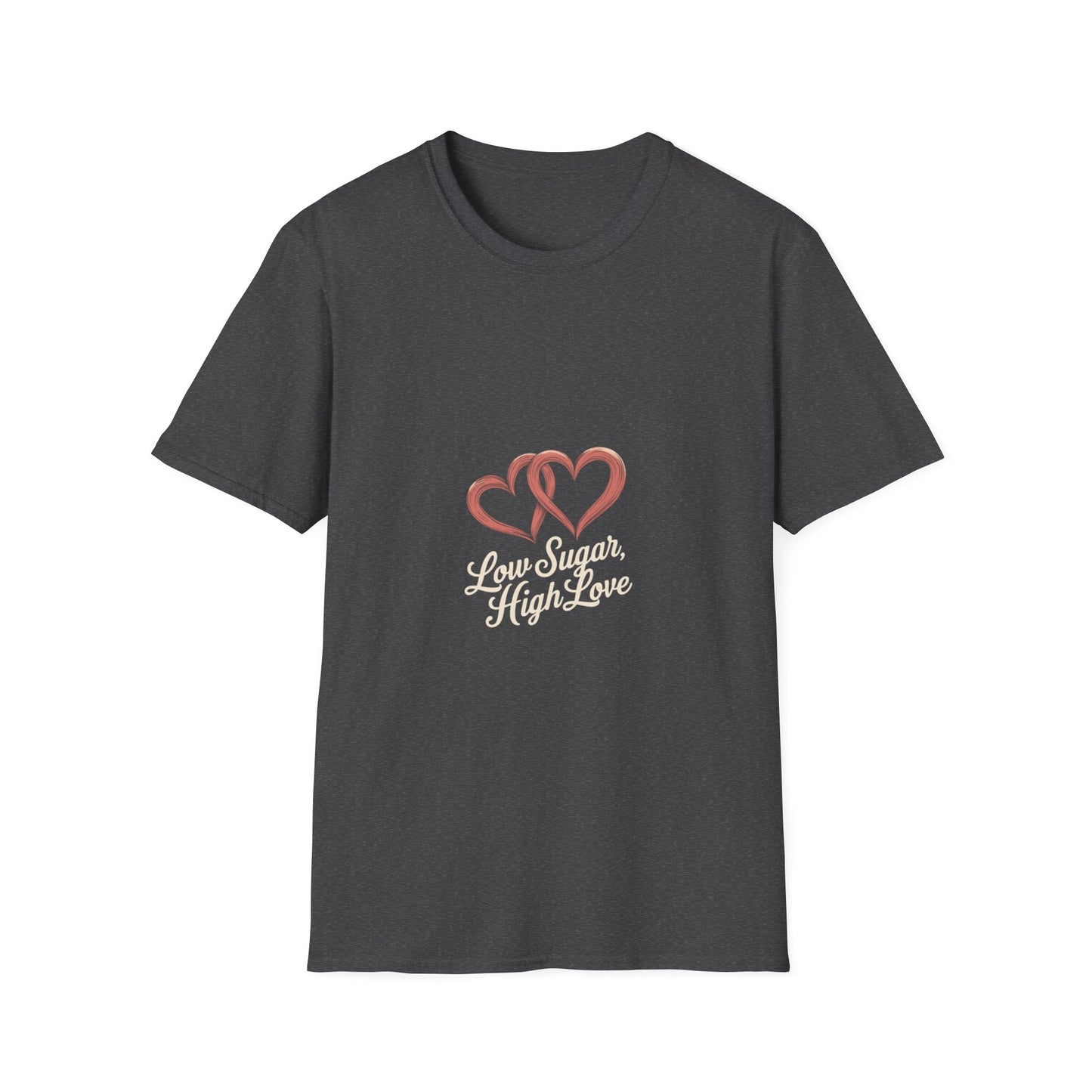 Low Sugar, High Love: Romantic Heart Design, Calligraphy Typography, Love and Wellness Illustration-- Valentines Gift Tee