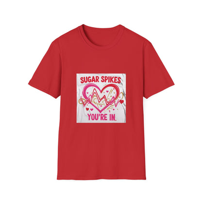 Sugar Spikes You're In: Love Heartbeat Design, Romantic Valentine's Day Apparel Graphic-- Valentines Gift Tee