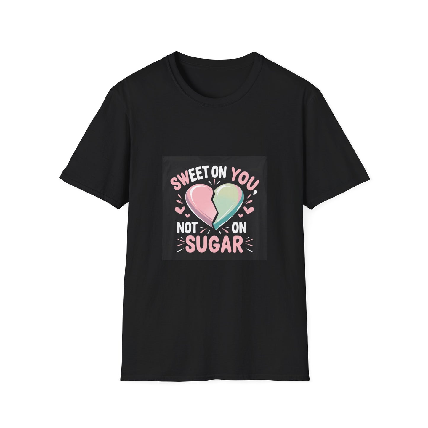 Sweet On You, Not On Sugar: Health-Conscious Love Design, Romantic Typography Art, Diabetes Awareness Illustration-- Valentines Gift Tee