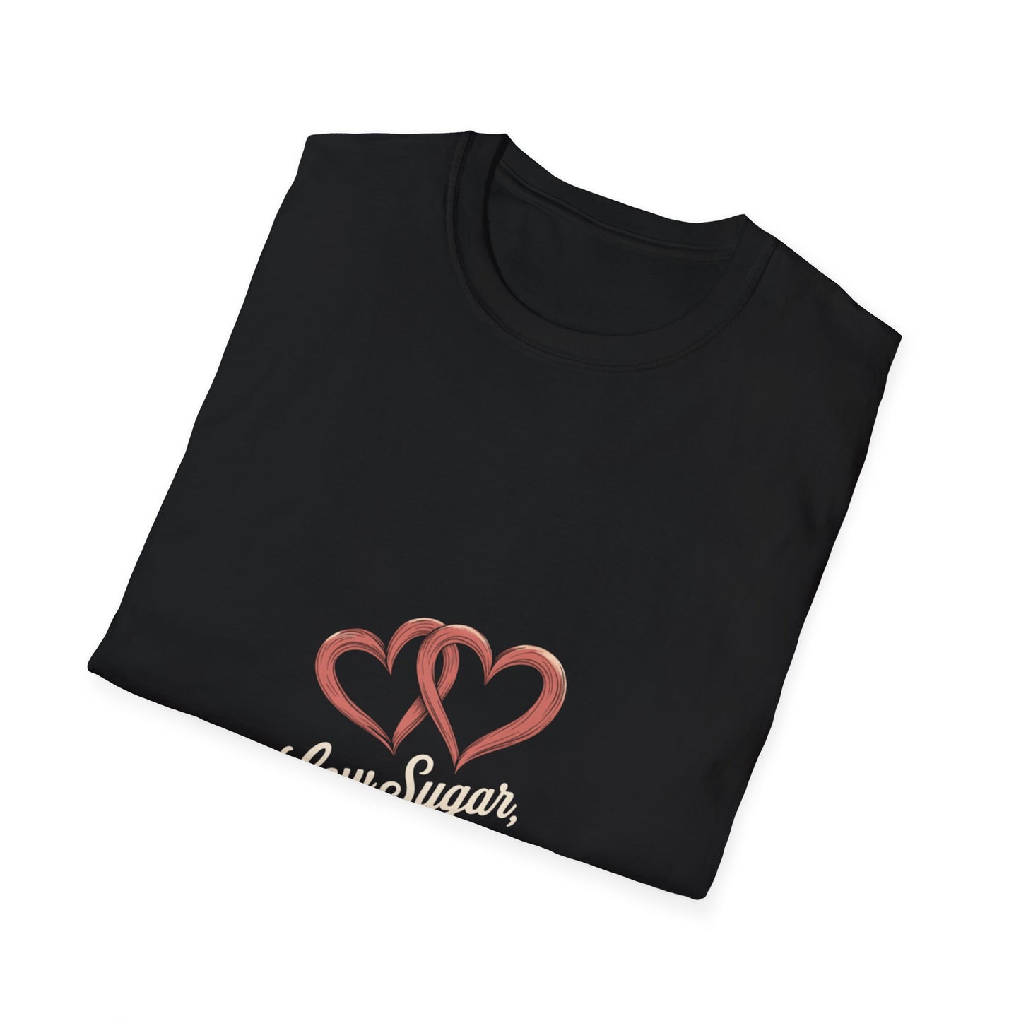 Low Sugar, High Love: Romantic Heart Design, Calligraphy Typography, Love and Wellness Illustration-- Valentines Gift Tee