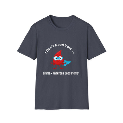 T‑Shirt — “I Don't Need Your Drama • Pancreas Does Plenty” Diabetes Awareness Cute Blood Drop Tee