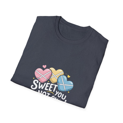 Sweet on You Not on Sugar T-Shirt — Cute Conversation Heart Valentine's Tee