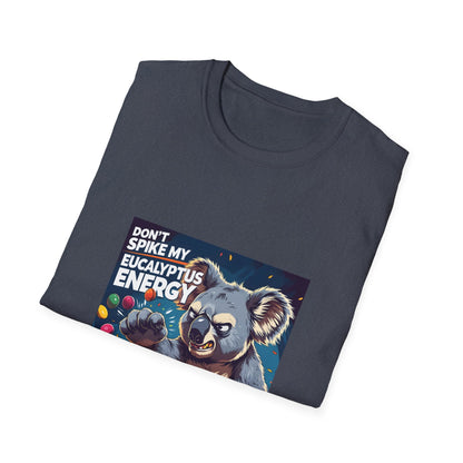 Don't Spike my Eucalyptus Energy t shirt