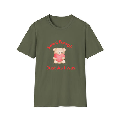 T-Shirt — 'Sweet Enough, Just As I Was' Cute Bear Heart Self-Love Tee