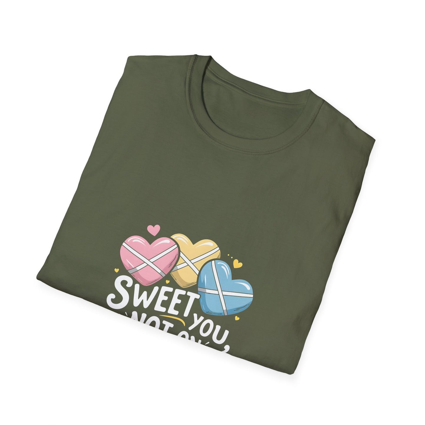 Sweet on You Not on Sugar T-Shirt — Cute Conversation Heart Valentine's Tee