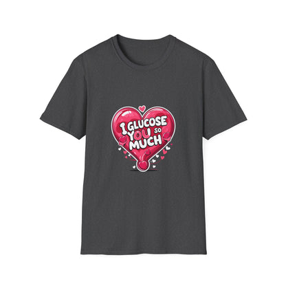 I glucose you so much t shirt
