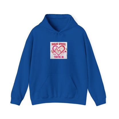 Sugar Spikes You're In: Heartbeat Graphic Design, Valentine's Day Typography Art-- Valentines Gift Hoodie