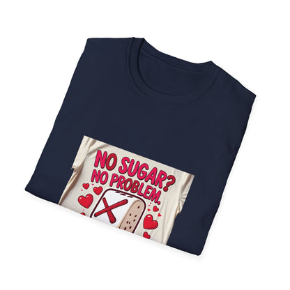 No Sugar No Problem Love t shirt