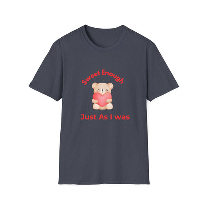 T-Shirt — 'Sweet Enough, Just As I Was' Cute Bear Heart Self-Love Tee