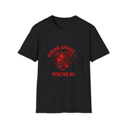 Sugar Spikes Heart T-Shirt — "Sugar Spikes… You're In" Valentine Graphic Tee