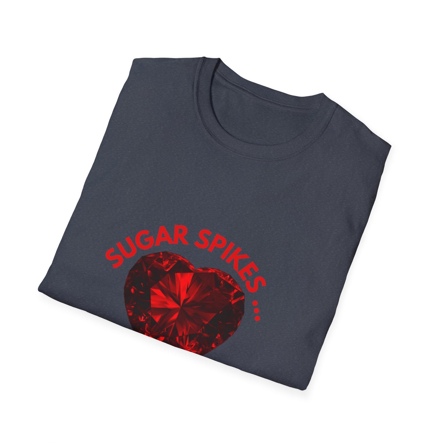 Sugar Spikes Love Stays: Diamond Heart Gem, Romantic Typography Design, Luxury Love Artwork--- Valentine Gift Tee