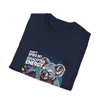 Don't Spike my Eucalyptus Energy t shirt