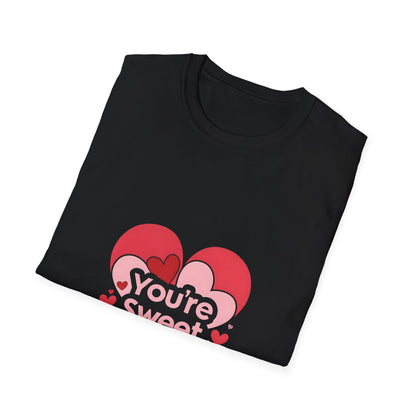 You're Sweet Enough T shirt