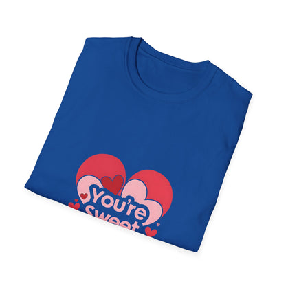 You're Sweet Enough T shirt