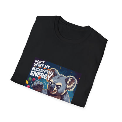 Don't Spike my Eucalyptus Energy t shirt
