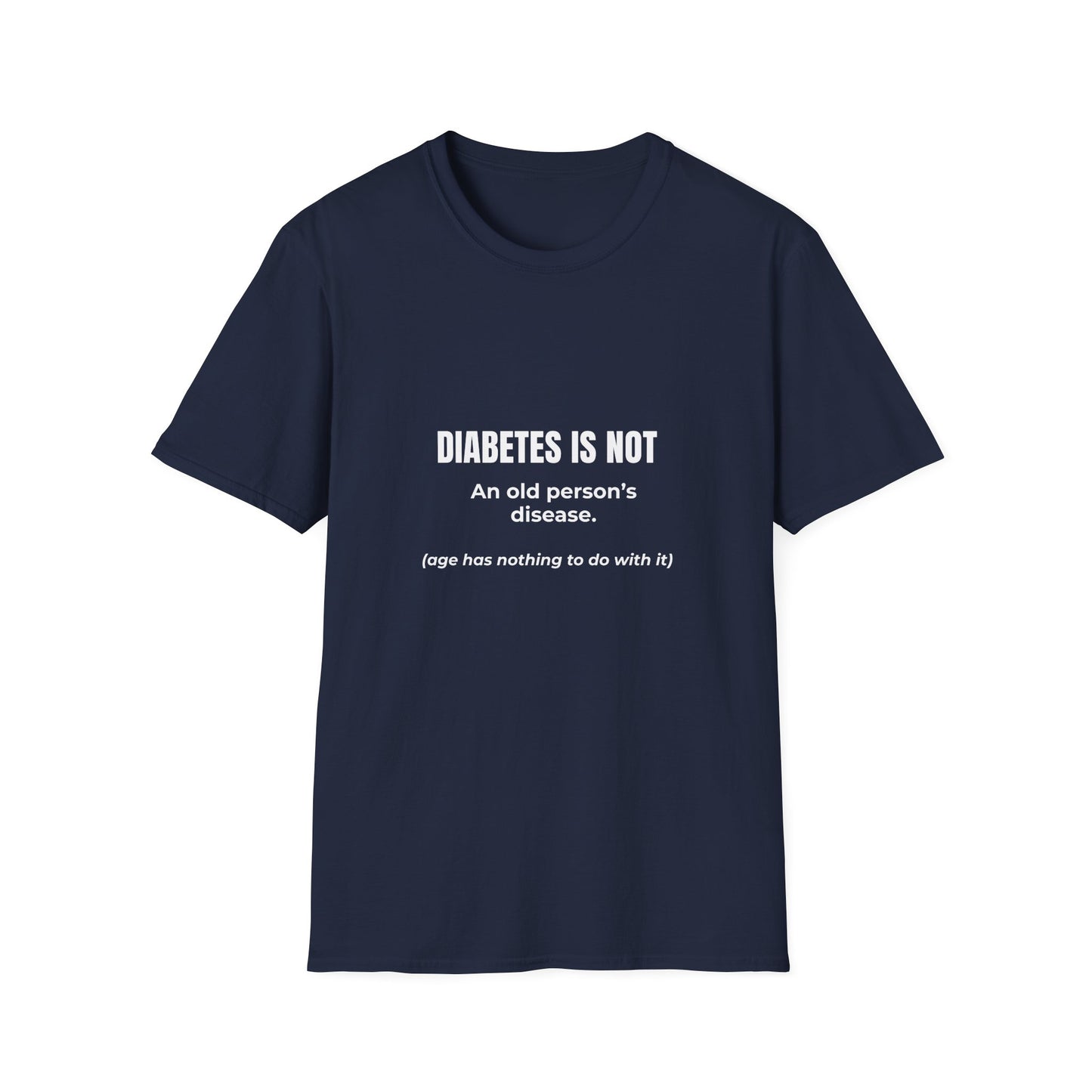 Diabetes Is Not an Old Person’s Disease T-Shirt — Awareness Tee