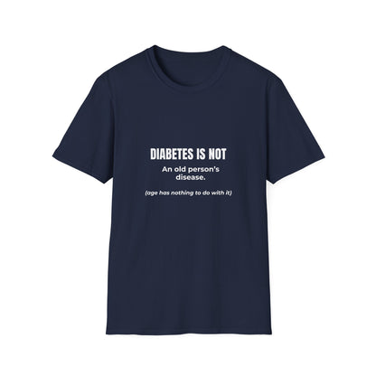 Diabetes Is Not an Old Person’s Disease T-Shirt — Awareness Tee