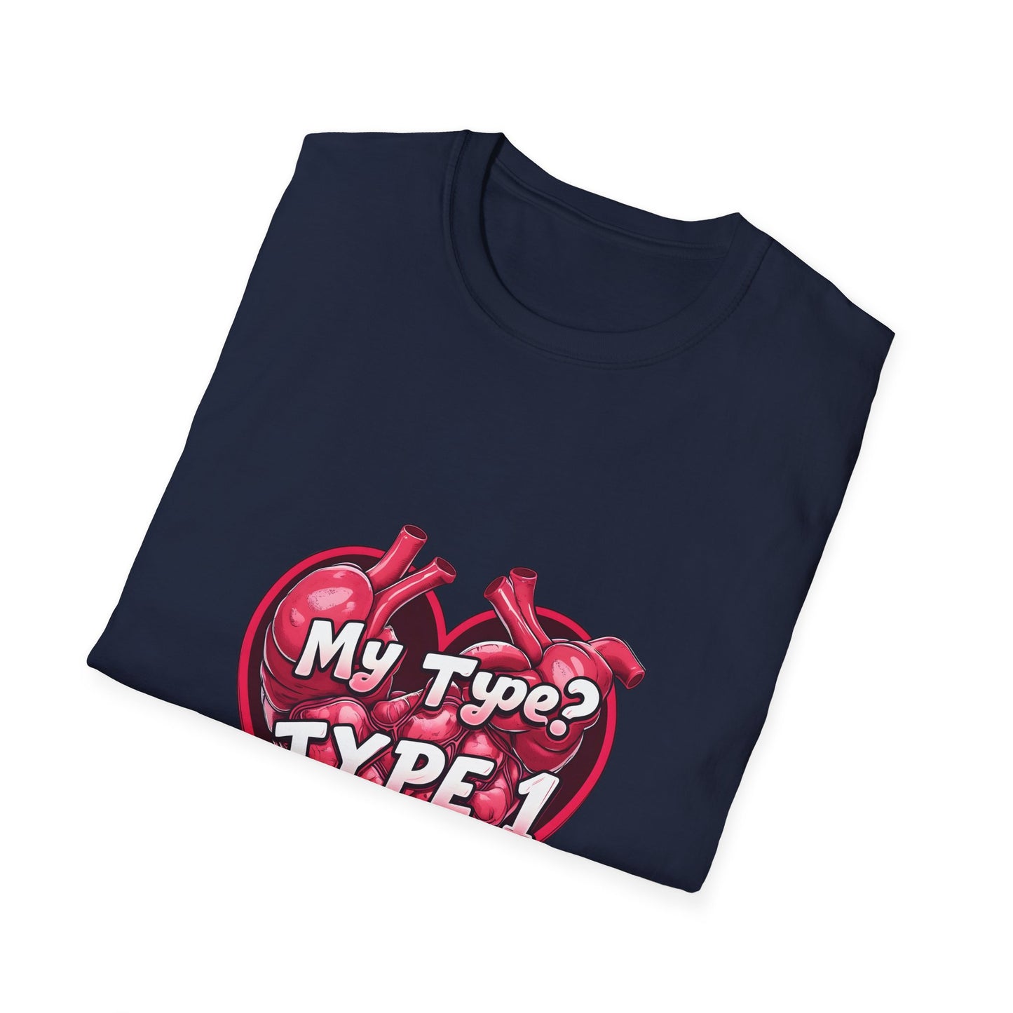 My Type? Type 1-nderful t shirt