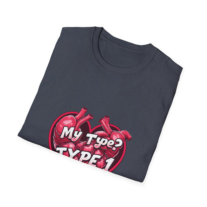My Type? Type 1-nderful t shirt