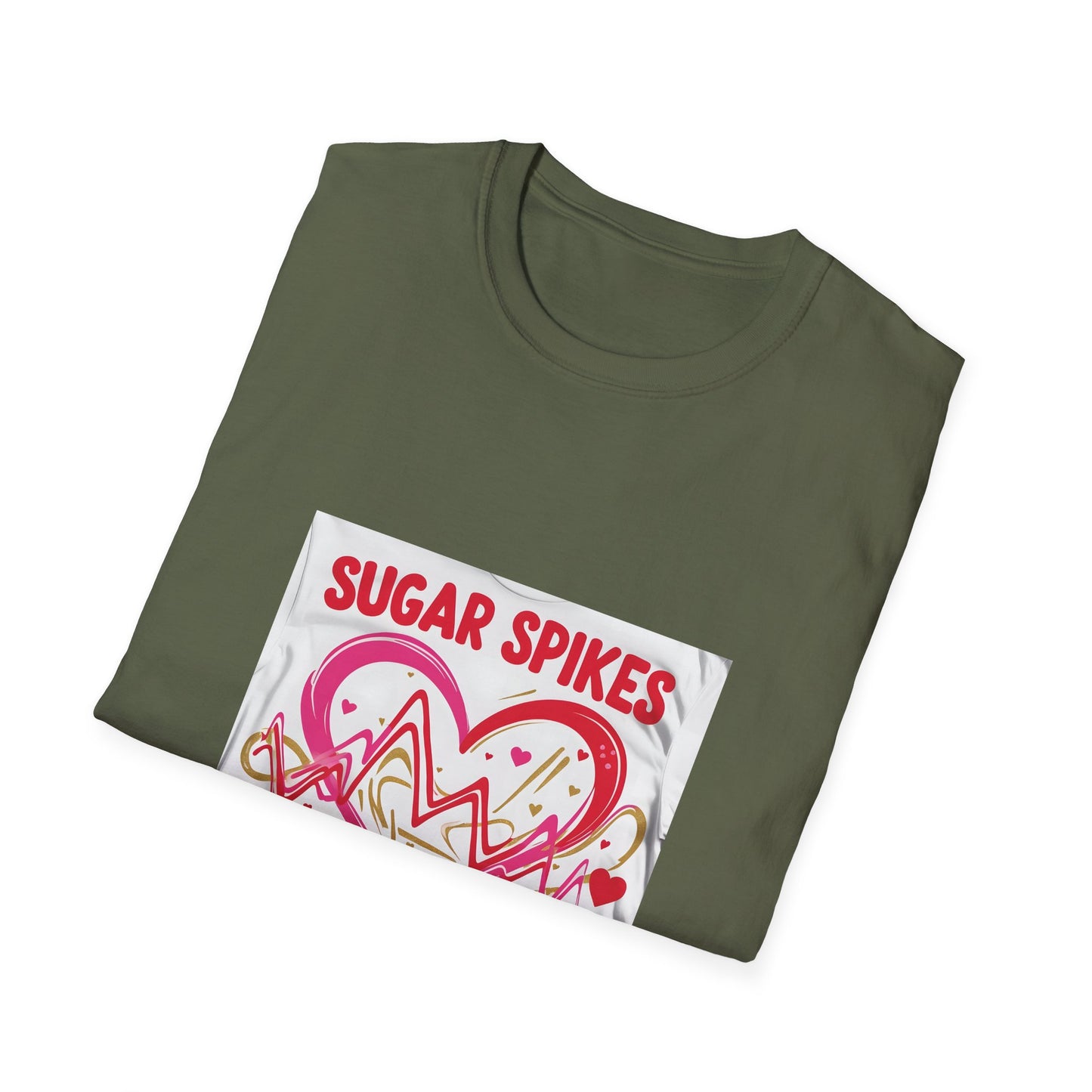 Sugar Spikes aer Out, You are In t shirt
