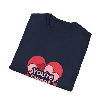 You're Sweet Enough T shirt