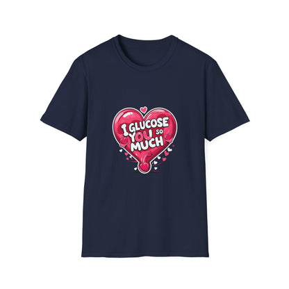 I glucose you so much t shirt