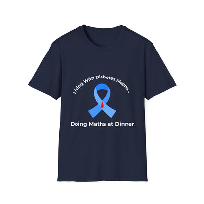 Diabetes Awareness T-Shirt — "Living With Diabetes Means... Doing Maths at Dinner"