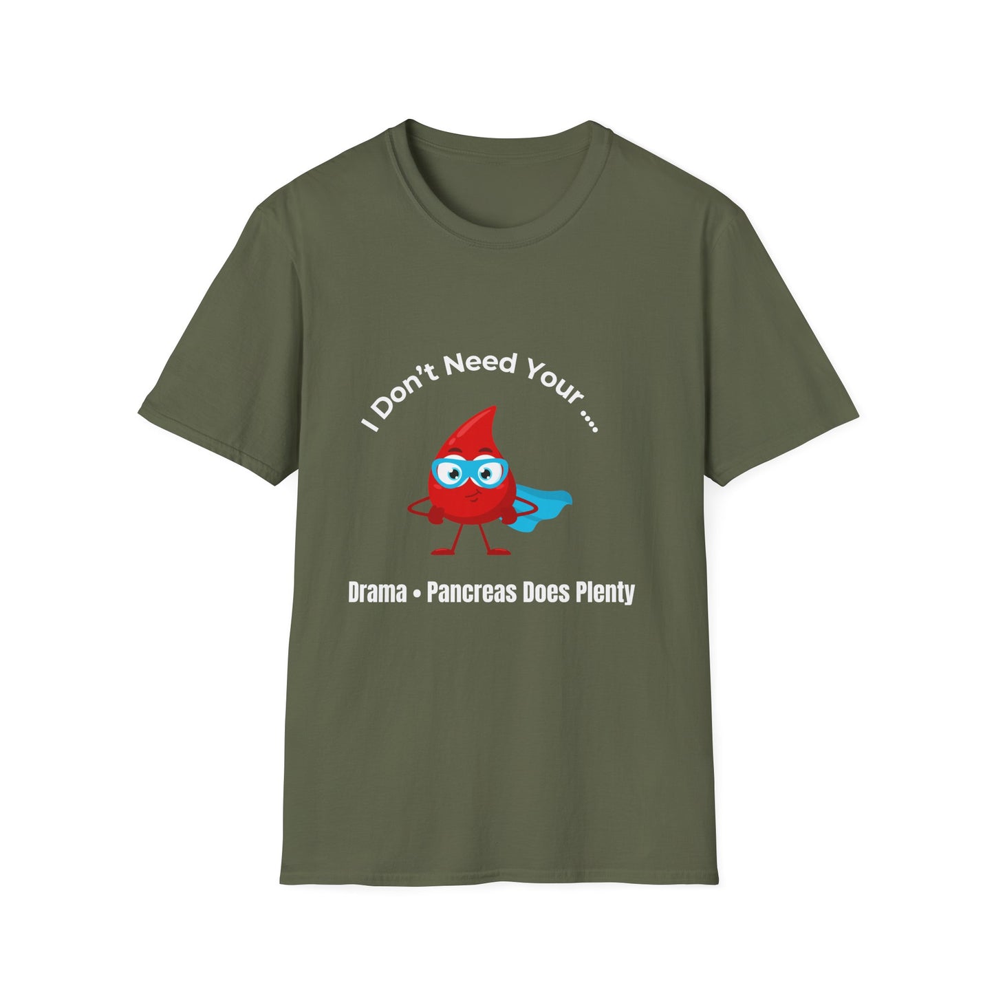 T‑Shirt — “I Don't Need Your Drama • Pancreas Does Plenty” Diabetes Awareness Cute Blood Drop Tee
